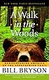 A Walk in the Woods: Rediscovering America on the Appalachian Trail