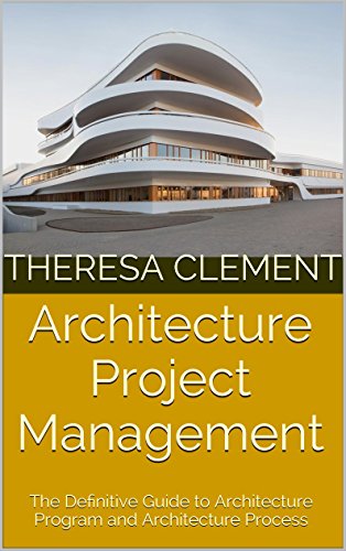 Architecture Project Management: The Definitive Guide to Architecture Program and Architecture Process