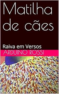 Matilha de cães: Raiva em Versos (Portoghese Livro 31)