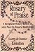 Rosary of Praise: A Scriptural Rosary Based on John Paul II's Rosary Meditation