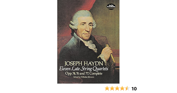 Eleven Late String Quartets, Opp. 74, 76 And 77, Complete (Dover Chamber Music Scores) (9780486237534)