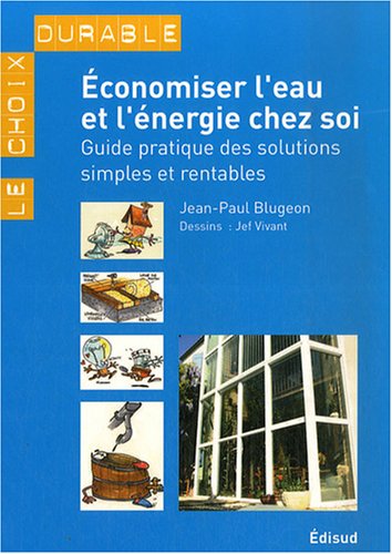 Economiser l'eau et l'Ã©nergie chez soi (French Edition) by (Paperback)
