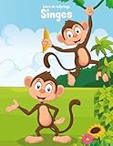 Livre de coloriage Singes 1 (Volume 1) (French Edition) by Nick Snels
