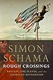 Rough Crossings: Britain, the Slaves and the American Revolution