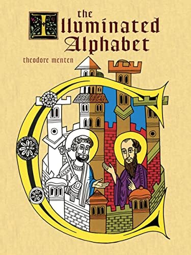 The Bible of Illuminated Letters: A Complete Guide to Decorative