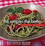 The Simpler the Better : Sensational Italian Meals