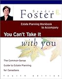 You Can T Take It With You Common Sense Estate Planning