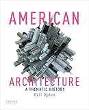 American Architecture: A Thematic History by
