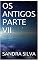 Livro OS ANTIGOS PARTE VII