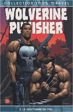 Wolverine Punisher Tome 2 Le Sanctuaire Du Mal 100 Marvel Amazon De Milligan Peter Weeks Lee Fremdsprachige Bucher