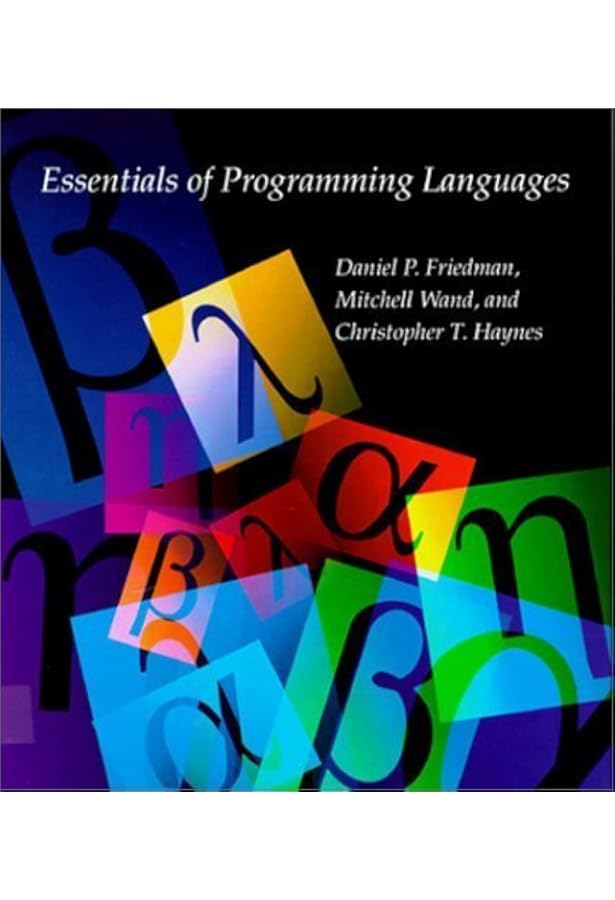 Essentials of Programming Languages, third edition (Mit Press