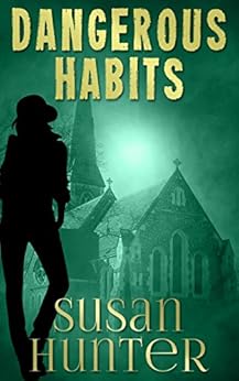 Dangerous Habits (Leah Nash Mysteries Book 1) by [Hunter, Susan]
