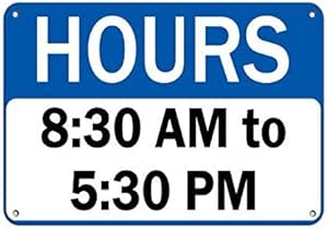 Bairpulla Senal De Metal De Aluminio Con Texto En Ingles Hours 8 30 Am To 5 30 Pm Business Sign Business Hours X 30 Cm Amazon Es Oficina Y Papeleria