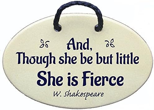 Mountain Meadows Pottery Though She Be But Little She Is Fierce - Shakespeare. Perfect baby gift. Ceramic wall plaques and art signs handmade exclusively in the USA.