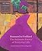 Bonnard to Vuillard, The Intimate Poetry of Everyday Life: The Nabi Collection of Vicki and Roger Sa by 