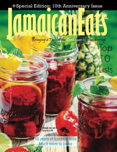 JamaicanEats magazine 10th Anniversary Issue: 10th Anniversary Issue #2, 2016