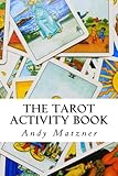 Image de The Tarot Activity Book: A Collection of Creative and Therapeutic Ideas for the Cards