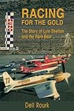 Racing for the Gold: The Story of Lyle Shelton and the Rare Bear