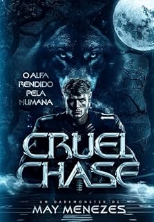 Livro Cruel Chase: O alfa rendido pela humana