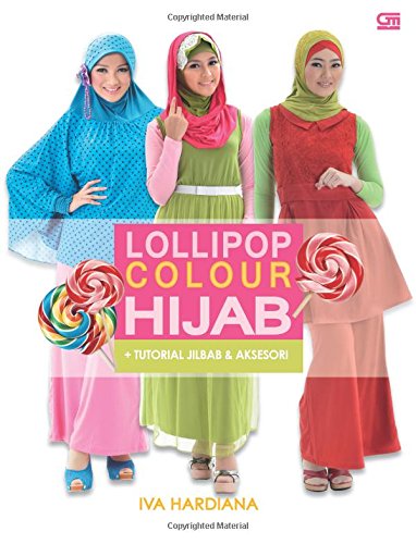 Lollipop Colour Hijab Indonesian Edition Hardiana Iva 9786020305509 Amazon Com Books