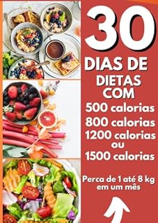 Livro 30 dias de dieta com 300,800, 1200 e 1500 calorias