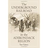 The Underground Railroad in the Adirondack Region