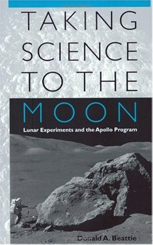 Download Taking Science to the Moon: Lunar Experiments and the Apollo Program (New Series in NASA History) (English Edition) PDF