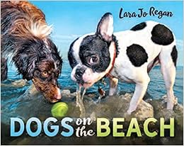 Dogs on the Beach, by Lara Jo Regan Dogs on the Beach, by Lara Jo Regan