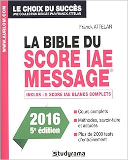 Amazon Fr La Bible Du Score Iae Message Admissions 2016 Attelan Franck Livres