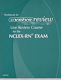 Paperback Workbook for Evolve Review, Live Review Course for the NCLEX-RN Exam by Unknown (2007) Paperback Book