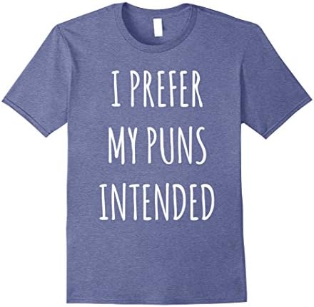 Men's HumorElite: I Prefer My Puns Intended T-Shirt XL Heather Blue