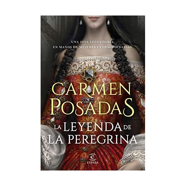 La leyenda de la Peregrina / Carmen Posadas
