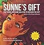 Sunne's Gift: How Sunne Overcame Bullying to Reclaim the Gift (Wiase Collection) (Volume 1)