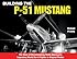Building the P-51 Mustang: The Story of Manufacturing North American's Legendary WWII Fighter in Original Photos