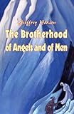 The brotherhood of Angels and of Men by 