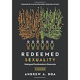 Redeemed Sexuality: 12 Sessions for Healing and Transformation in Community