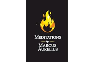 Meditations - Marcus Aurelius: Think Like a Roman Emperor