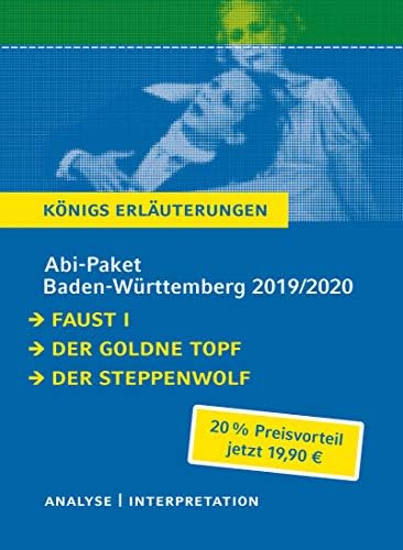 Abitur Baden-Württemberg 2019 /2020 - Königs Erläuterungen Paket: Ein Bundle mit allen Lektürehilfen zur Abiturprüfung: Faust I, Der goldne Topf, Der Steppenwolf (German) Paperback – 11 Jan 2017