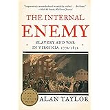 The Internal Enemy: Slavery and War in Virginia, 1772–1832