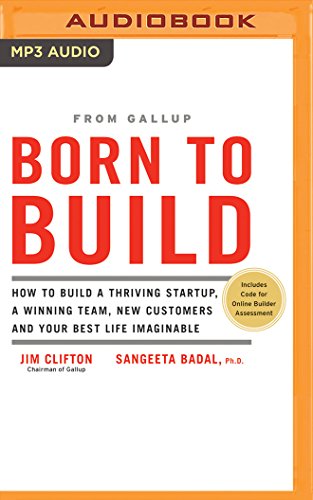 Read Born to Build: How to Build a Thriving Startup, a Winning Team, New Customers and Your Best Life Ima [D.O.C]