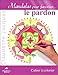 Mandalas pour favoriser... le pardon : Cahier à colorier by 