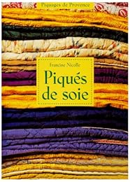 Piqués de soie...