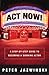 Act Now!: A Step-by-Step Guide to Becoming a Working Actor by Peter Jazwinski
