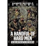 A Handful of Hard Men: The SAS and the Battle for Rhodesia