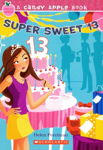 Super Sweet 13 (Candy Apple Books (Pb))