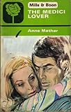 Front cover for the book The Medici Lover by Anne Mather