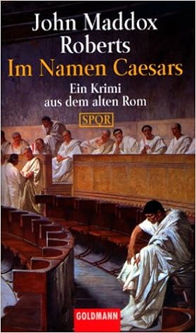 Im Namen Caesars Ein Krimi Aus Dem Alten Rom Spqr Amazon De John Maddox Roberts Velten Arnold Barbel Arnold Bucher