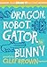 Dragon, Robot, Gatorbunny: Pick one. Draw it. Make it funny.