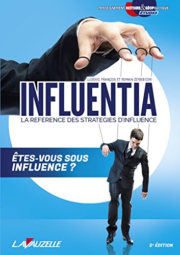INFLUENTIA, La référence des stratégies d'influence - 2è Edition