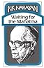 Waiting for the Mahatma